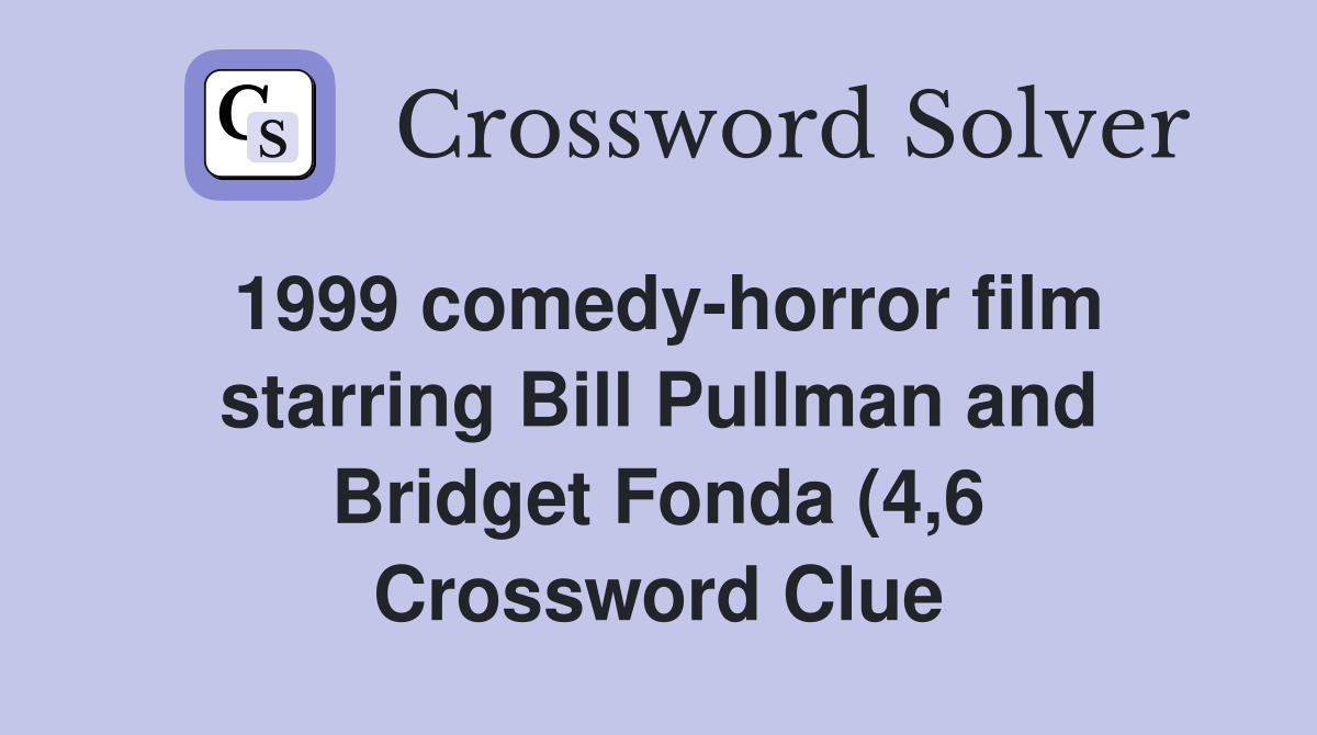1999 comedy horror film starring Bill Pullman and Bridget Fonda (4 6 1999 comedy horror film starring Bill Pullman and Bridget Fonda (4 6
