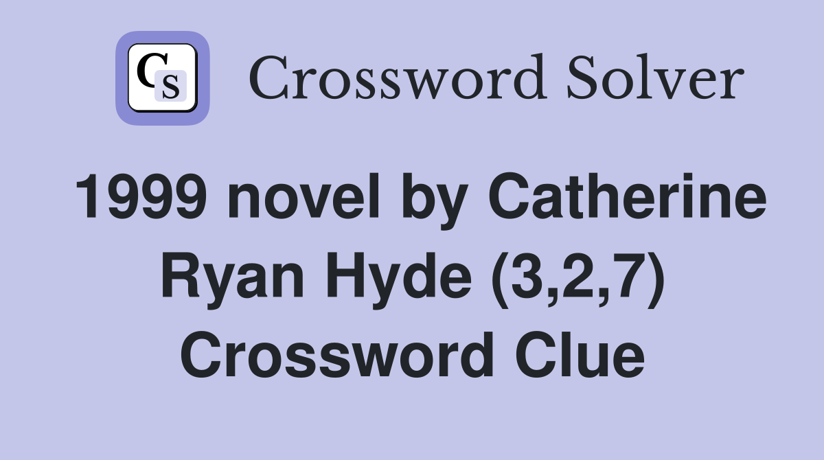 1999 novel by Catherine Ryan Hyde (3,2,7) Crossword Clue