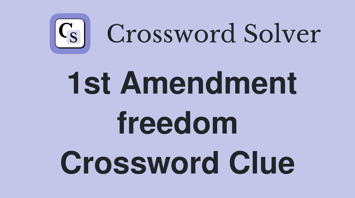 1st Amendment freedom Crossword Clue