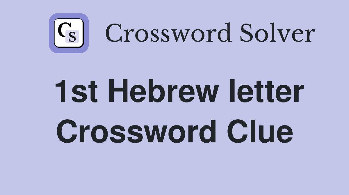 1st Hebrew letter Crossword Clue