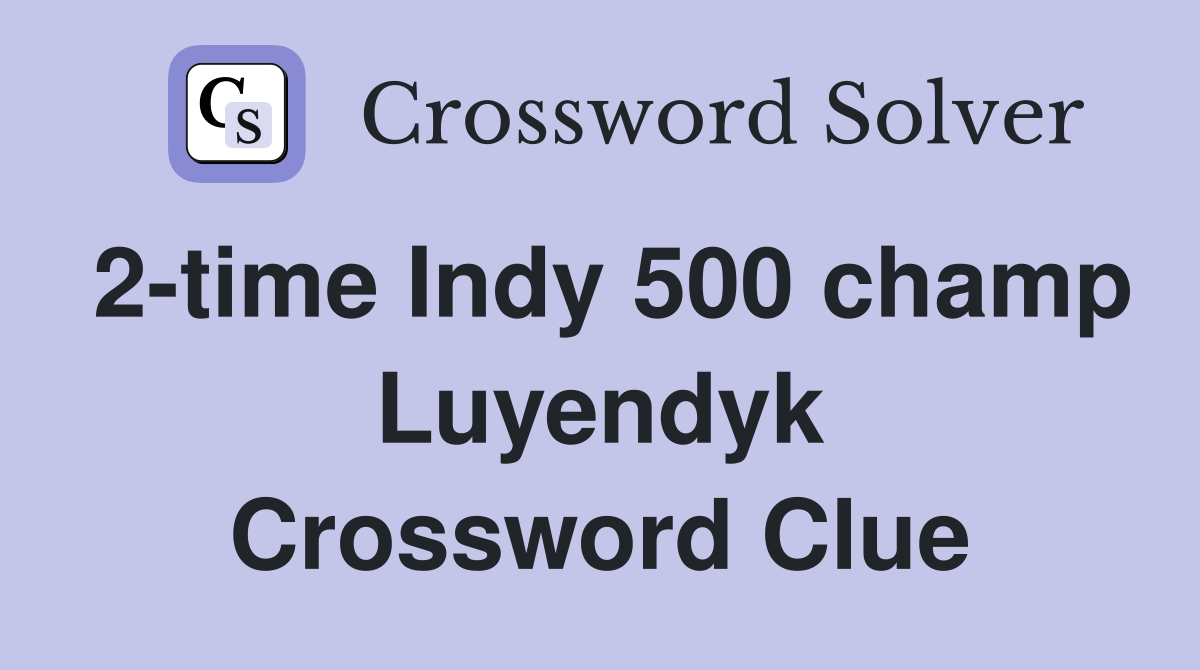 2-time Indy 500 champ Luyendyk Crossword Clue