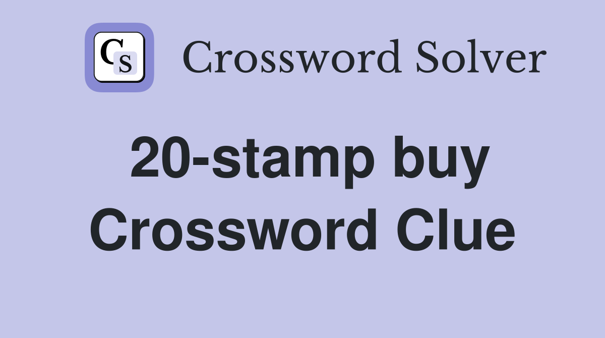 20-stamp buy Crossword Clue