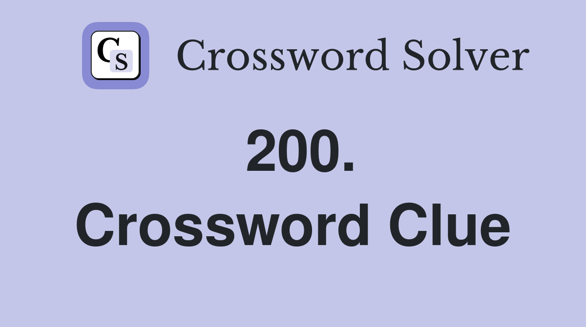 200. Crossword Clue