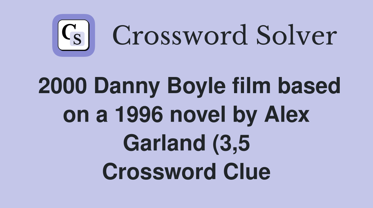 2000 Danny Boyle film based on a 1996 novel by Alex Garland (3 5 2000 Danny Boyle film based on a 1996 novel by Alex Garland (3 5