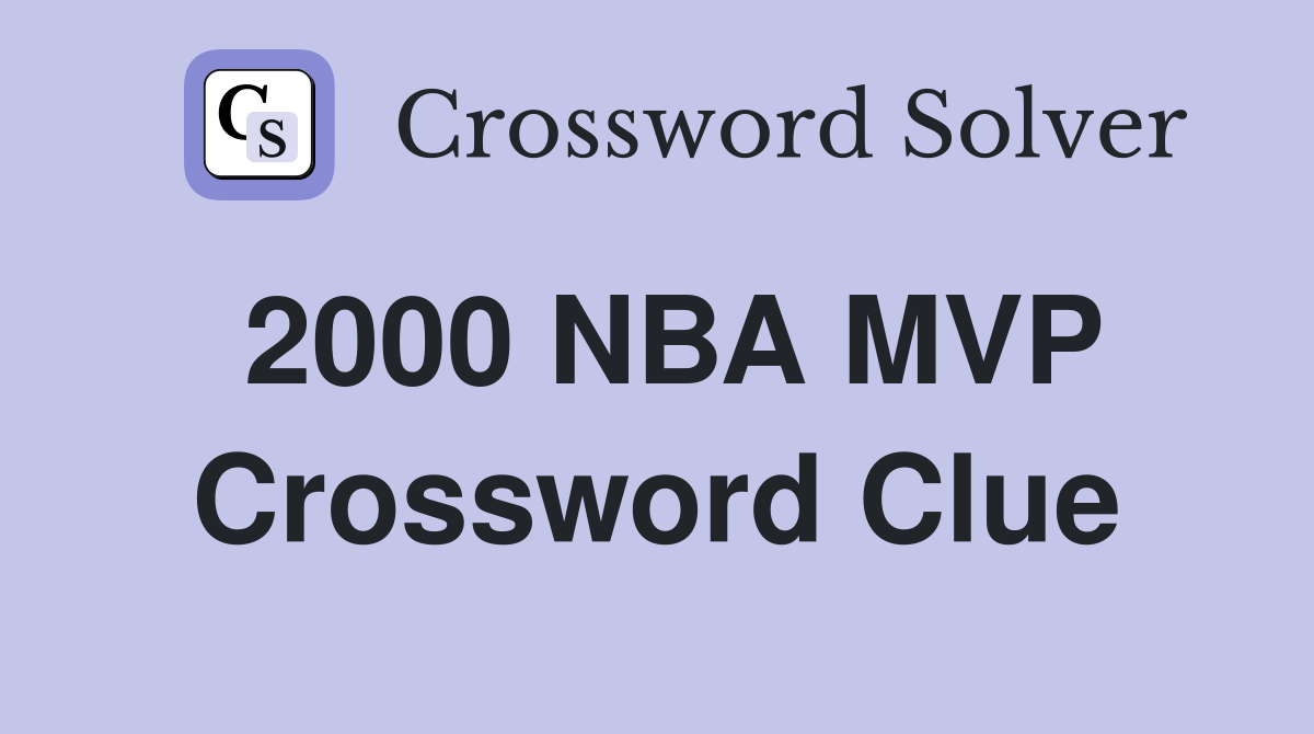 2000 NBA MVP Crossword Clue