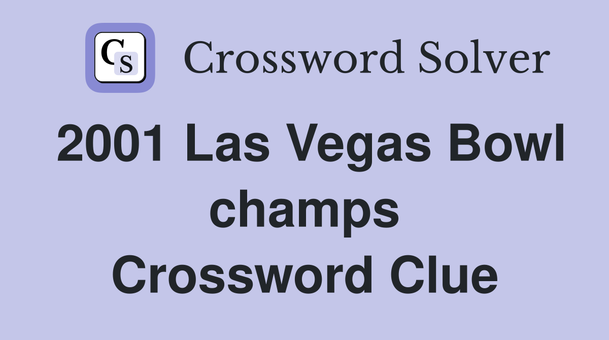 2001 Las Vegas Bowl champs Crossword Clue