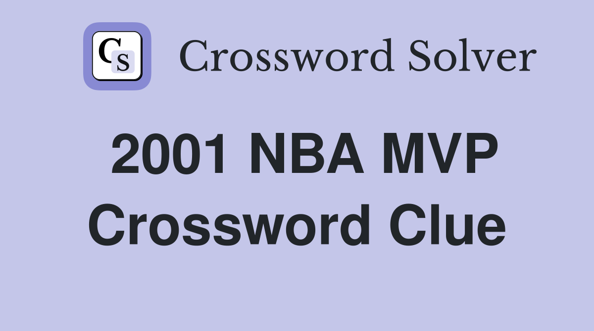 2001 NBA MVP Crossword Clue