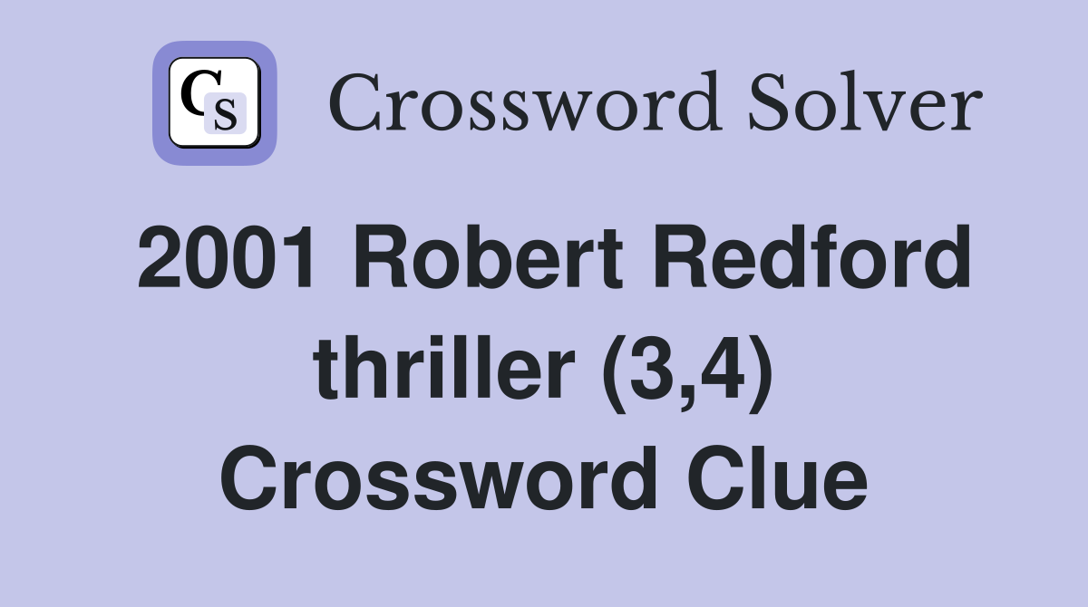 2001 Robert Redford thriller (3,4) Crossword Clue