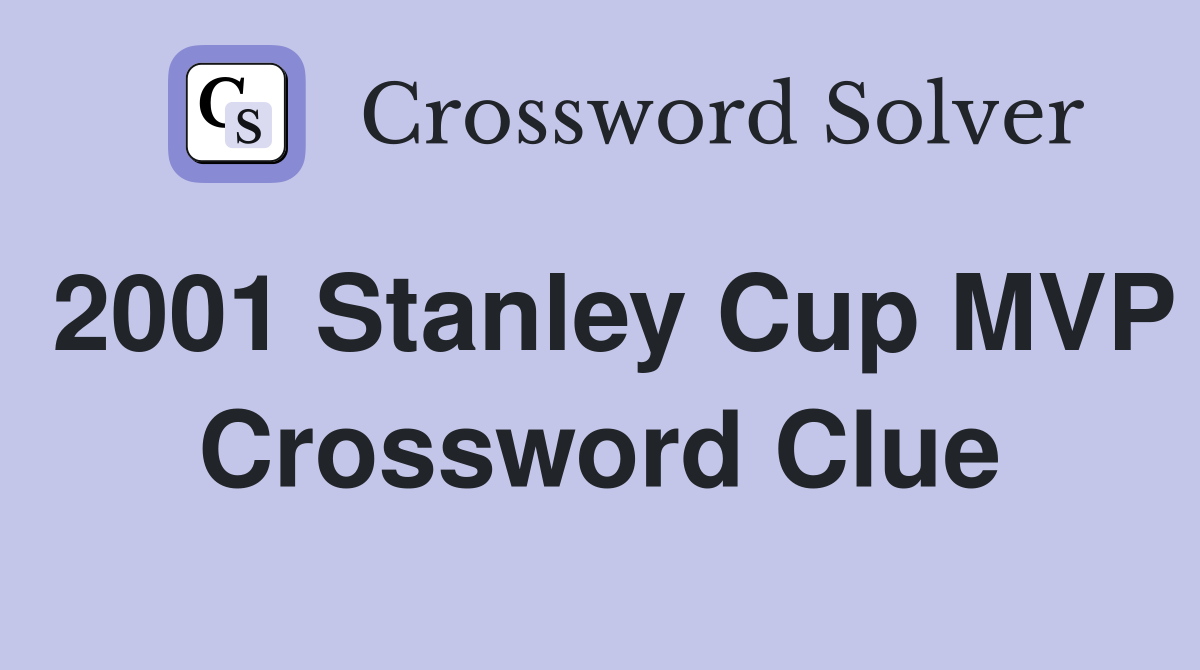 2001 Stanley Cup MVP Crossword Clue
