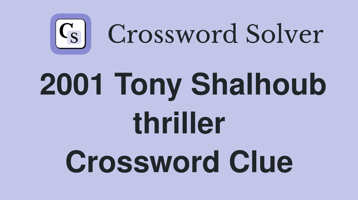 2001 Tony Shalhoub thriller Crossword Clue