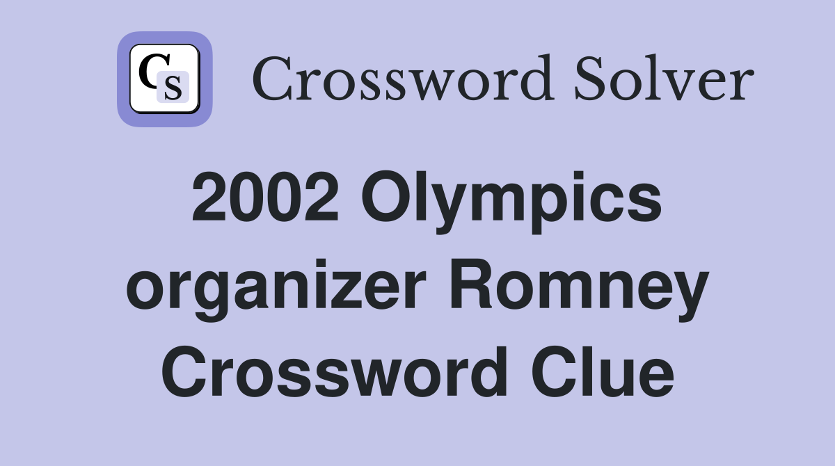 2002 Olympics organizer Romney Crossword Clue