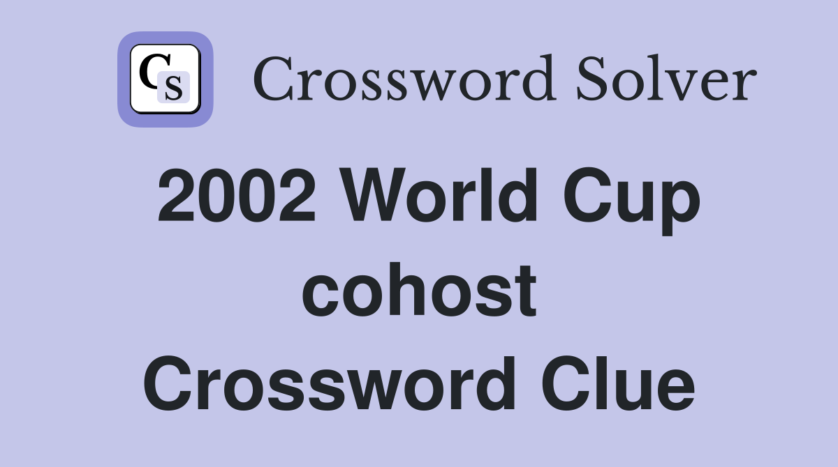 2002 World Cup cohost Crossword Clue