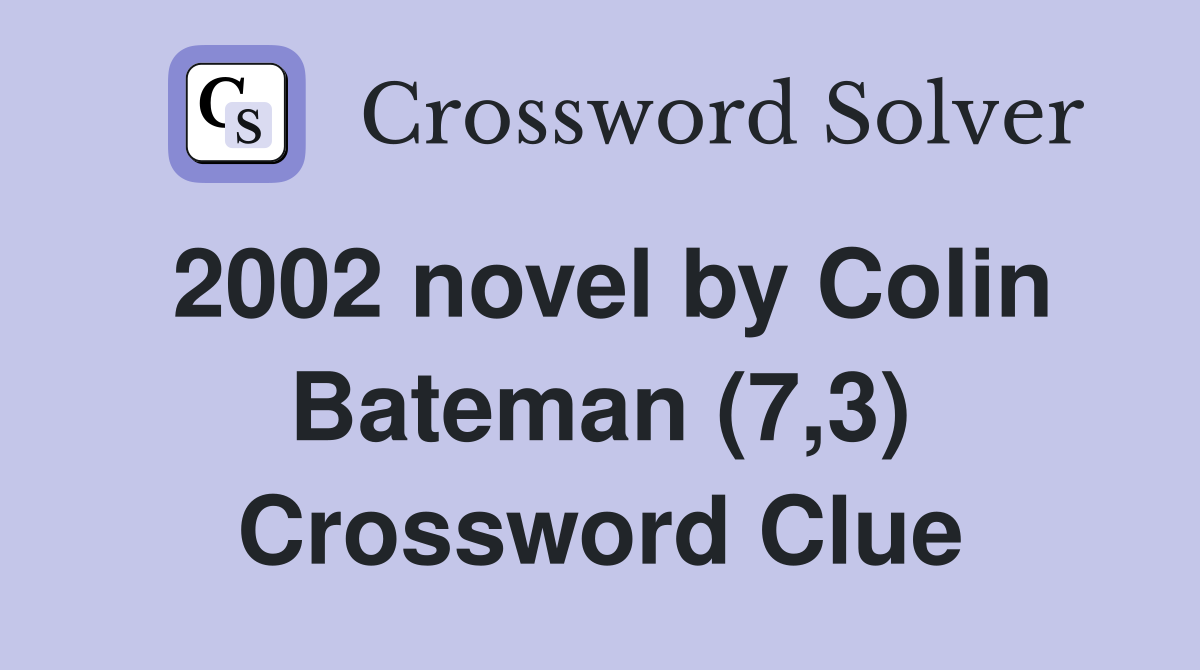 2002 novel by Colin Bateman (7,3) Crossword Clue