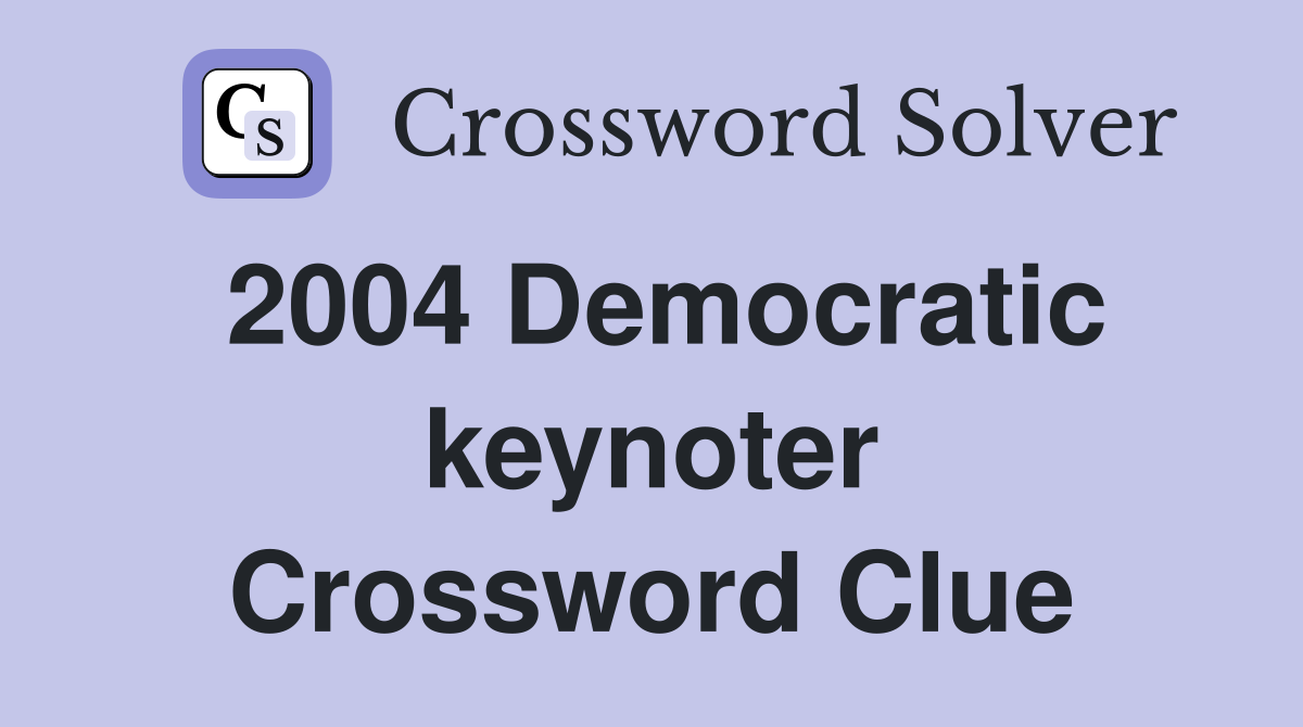 2004 Democratic keynoter Crossword Clue