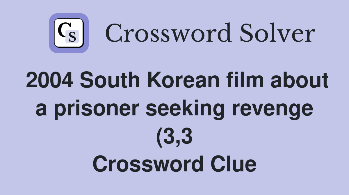 2004 South Korean film about a prisoner seeking revenge (3 3 2004 South Korean film about a prisoner seeking revenge (3 3