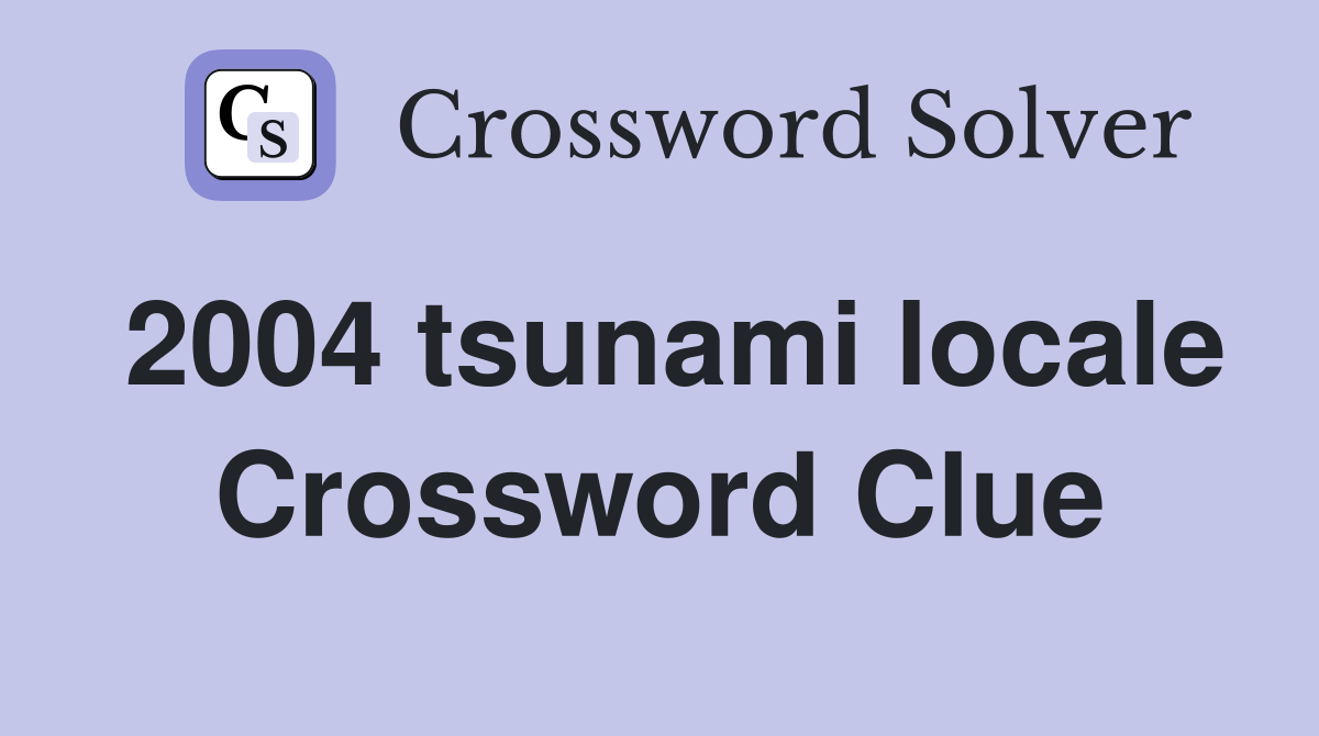 2004 tsunami locale Crossword Clue