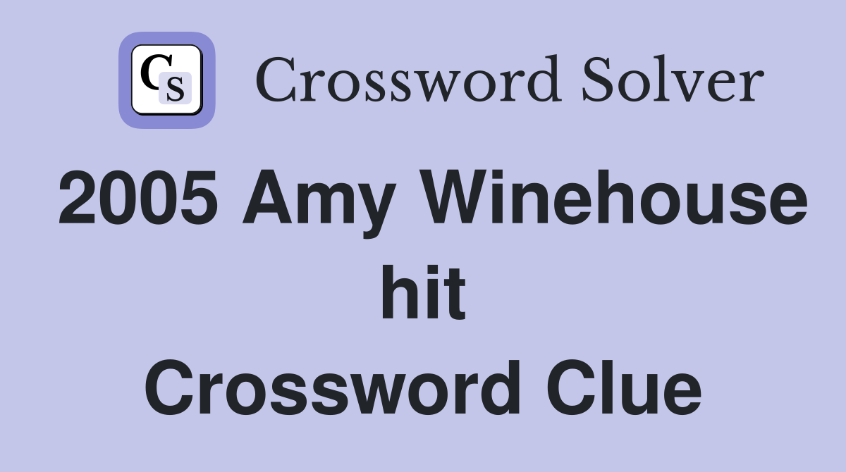 2005 Amy Winehouse hit Crossword Clue
