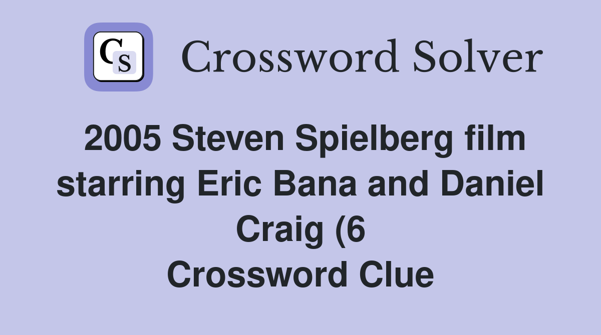 2005 Steven Spielberg film starring Eric Bana and Daniel Craig (6 2005 Steven Spielberg film starring Eric Bana and Daniel Craig (6