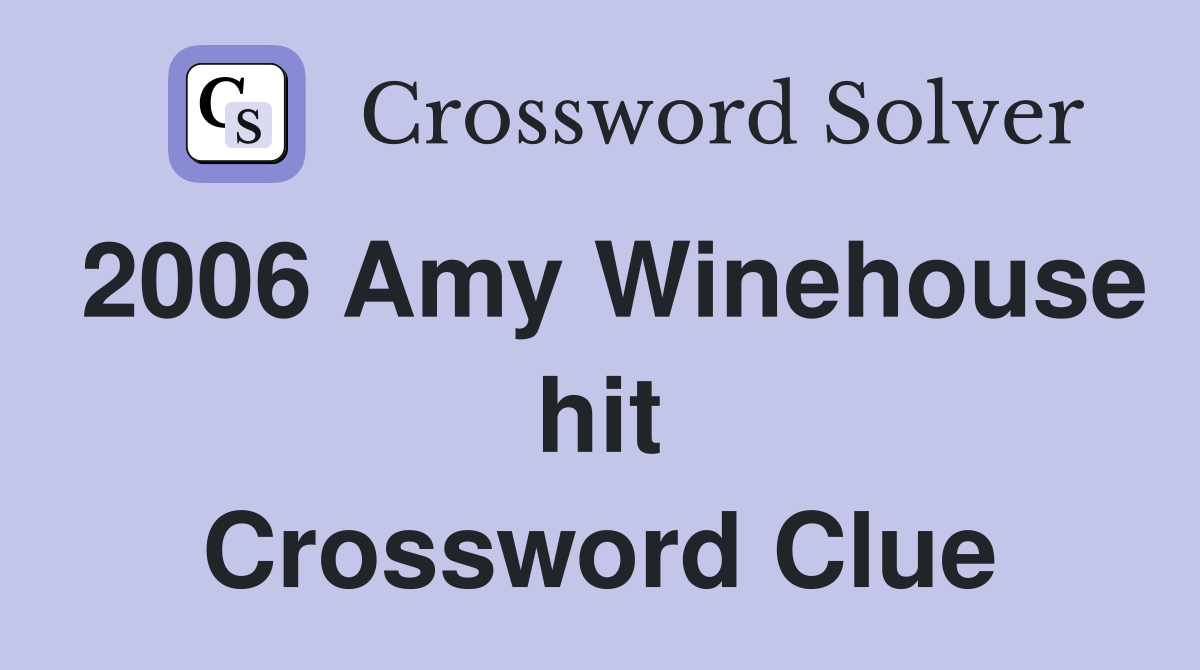 2006 Amy Winehouse hit Crossword Clue