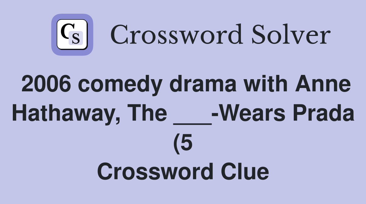 2006 comedy drama with Anne Hathaway The Wears Prada (5 2006 comedy drama with Anne Hathaway The Wears Prada (5