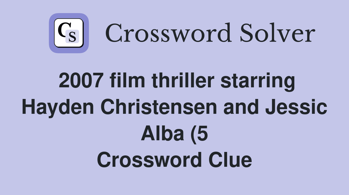 2007 film thriller starring Hayden Christensen and Jessic Alba (5 2007 film thriller starring Hayden Christensen and Jessic Alba (5