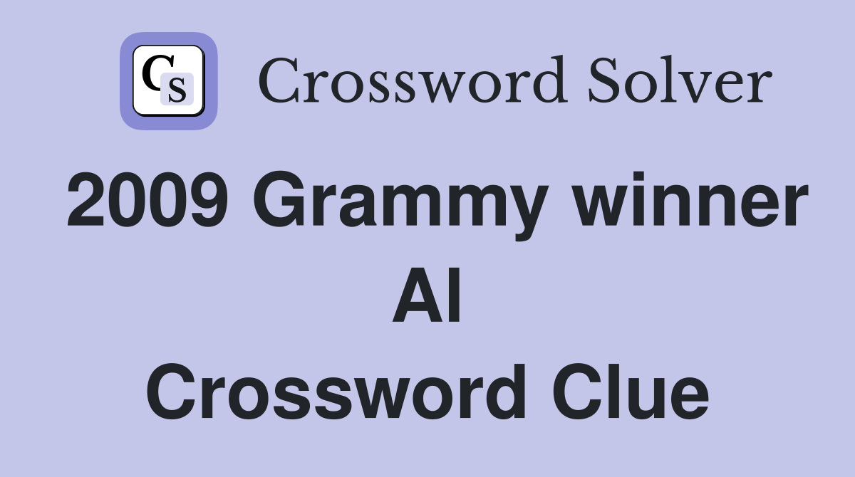 2009 Grammy winner Al Crossword Clue