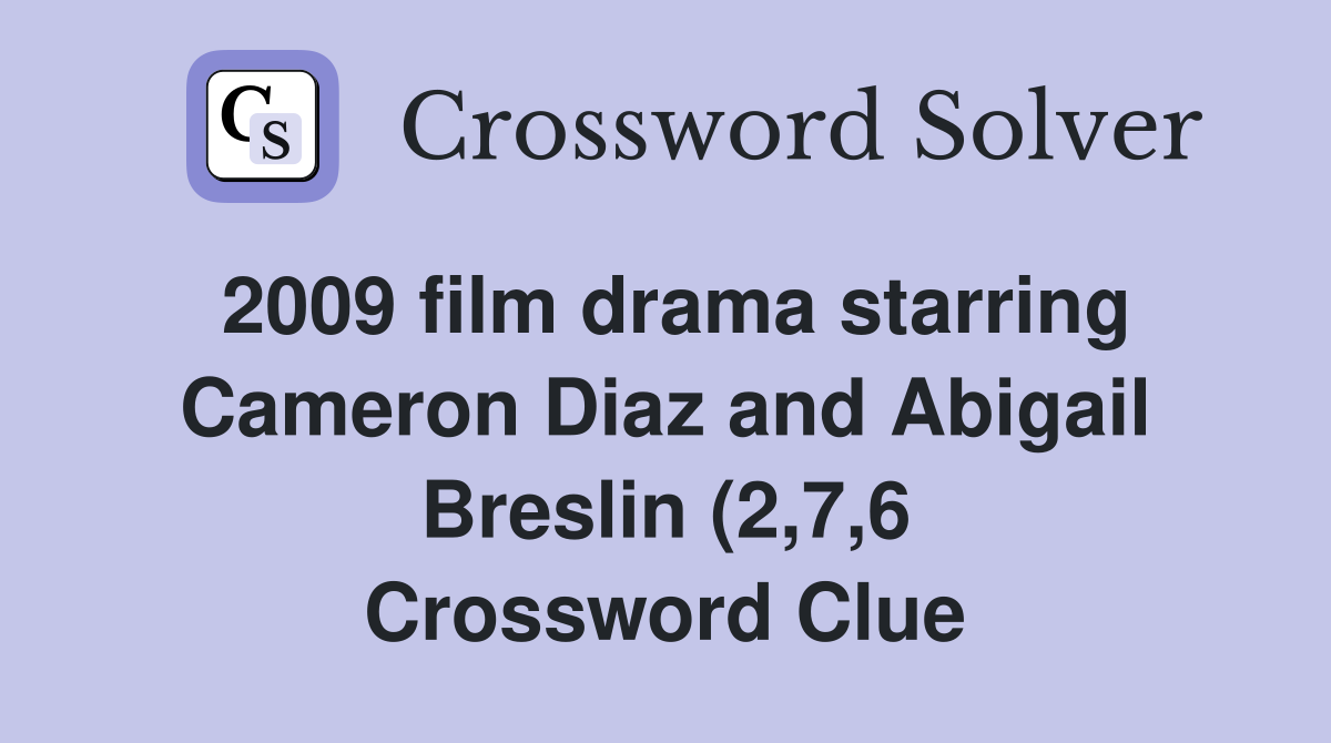 2009 film drama starring Cameron Diaz and Abigail Breslin (2 7 6 2009 film drama starring Cameron Diaz and Abigail Breslin (2 7 6