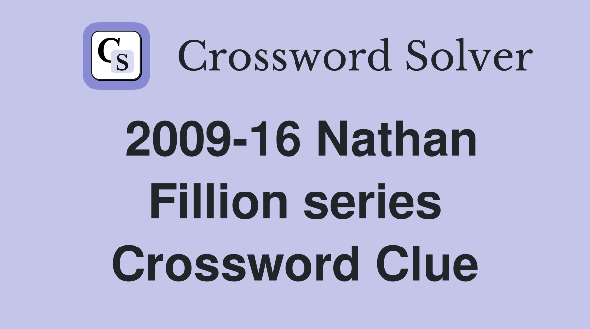 2009-16 Nathan Fillion series Crossword Clue