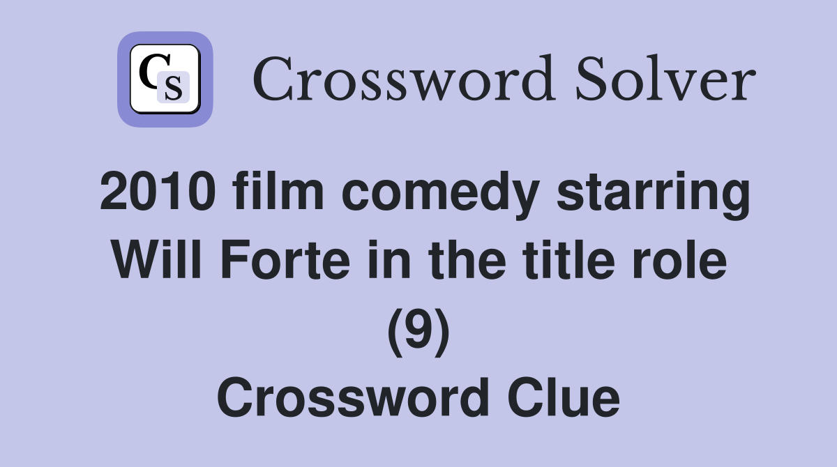 2010 film comedy starring Will Forte in the title role (9) Crossword Clue