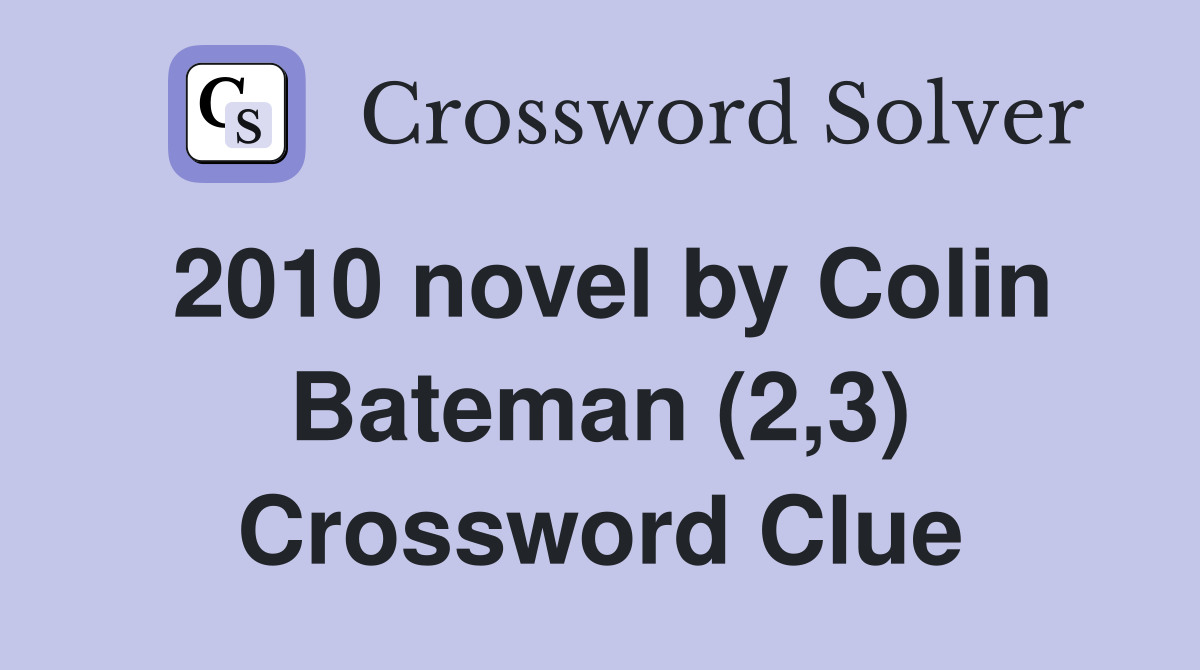 2010 novel by Colin Bateman (2,3) Crossword Clue