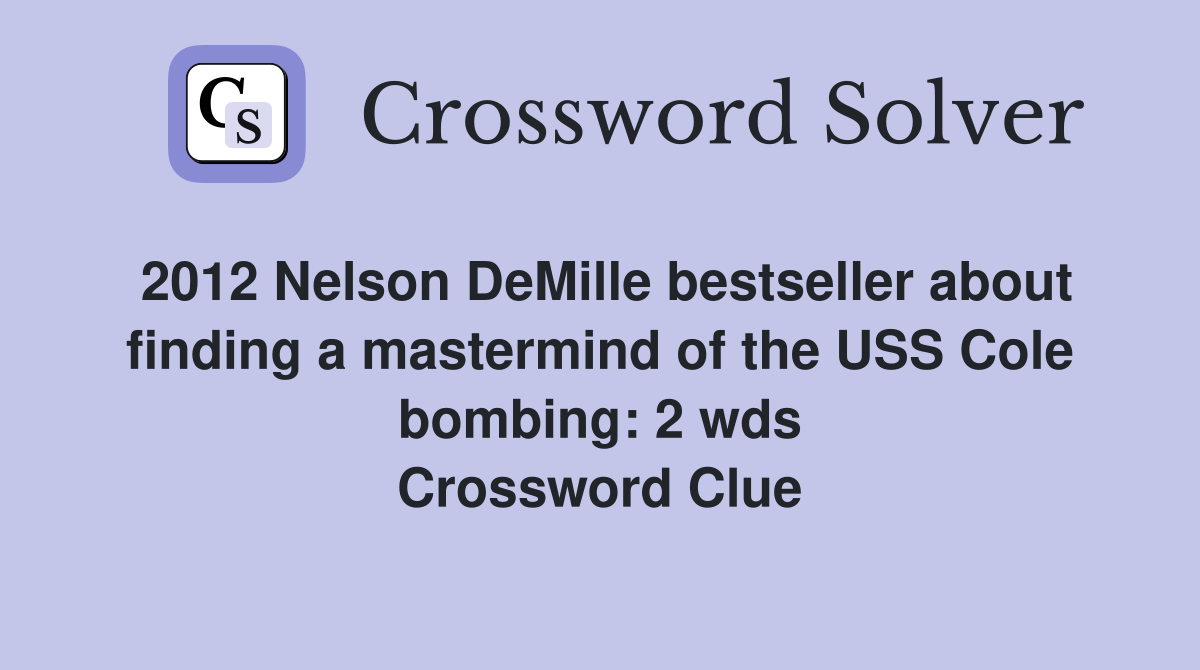 2012 Nelson DeMille bestseller about finding a mastermind of the USS