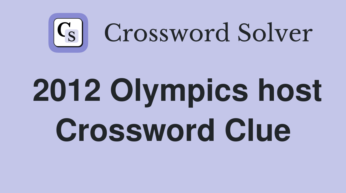 2012 Olympics host Crossword Clue