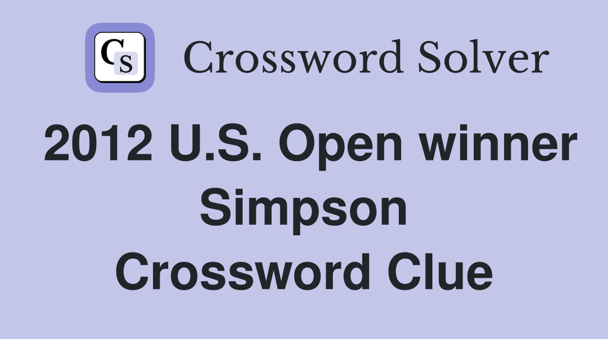 2012 U.S. Open winner Simpson Crossword Clue
