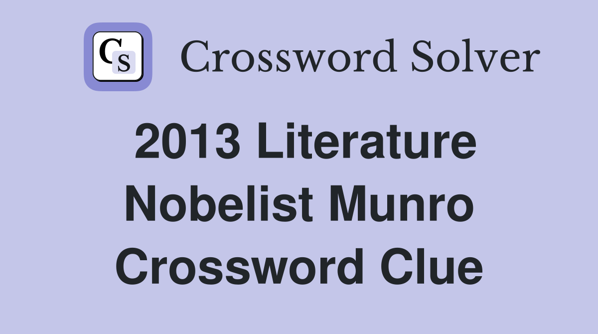 2013 Literature Nobelist Munro Crossword Clue