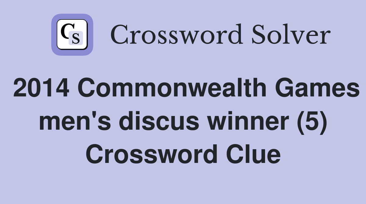 2014 Commonwealth Games men's discus winner (5) Crossword Clue