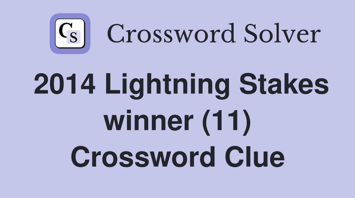 2014 Lightning Stakes winner (11) Crossword Clue