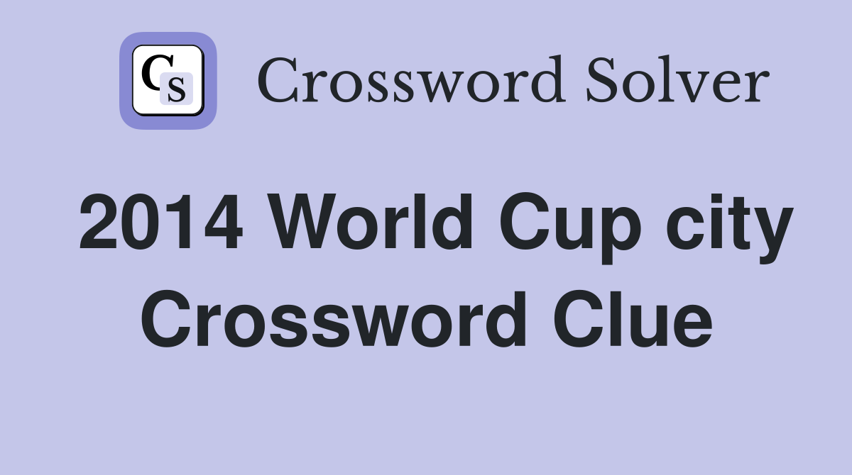 2014 World Cup city Crossword Clue