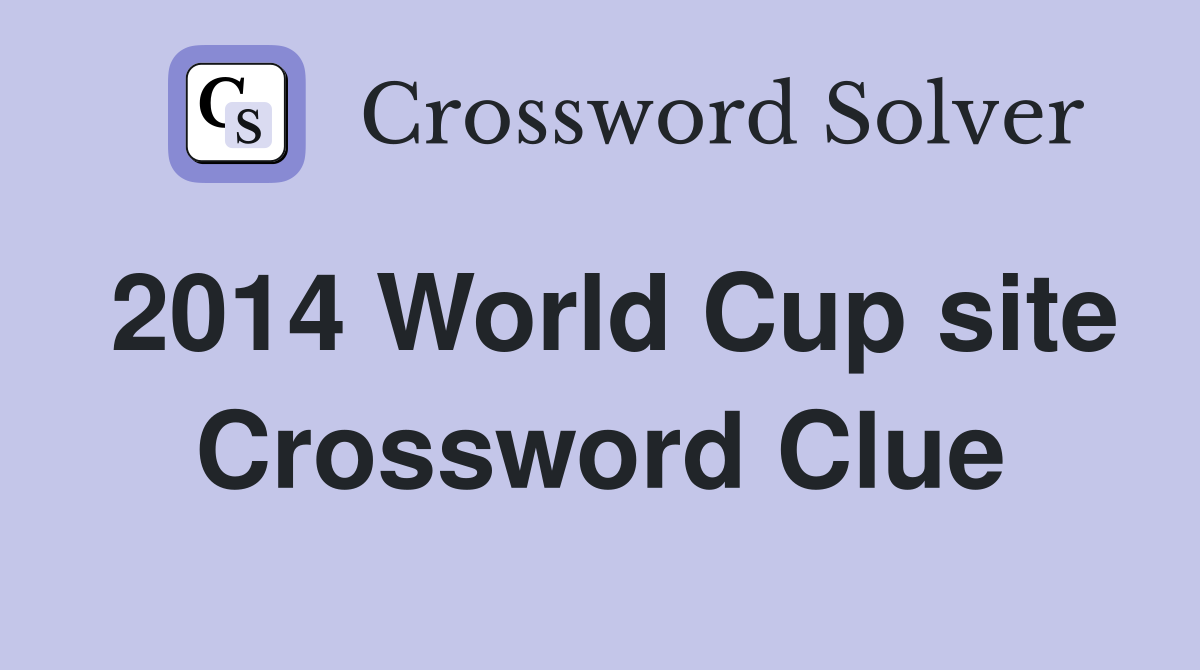 2014 World Cup site Crossword Clue