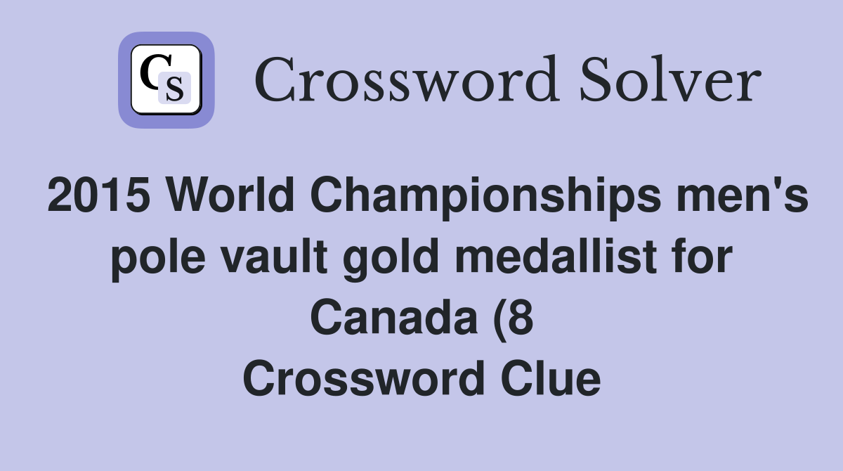 2015 World Championships men #39 s pole vault gold medallist for Canada (8 2015 World Championships men #39 s pole vault gold medallist for Canada (8