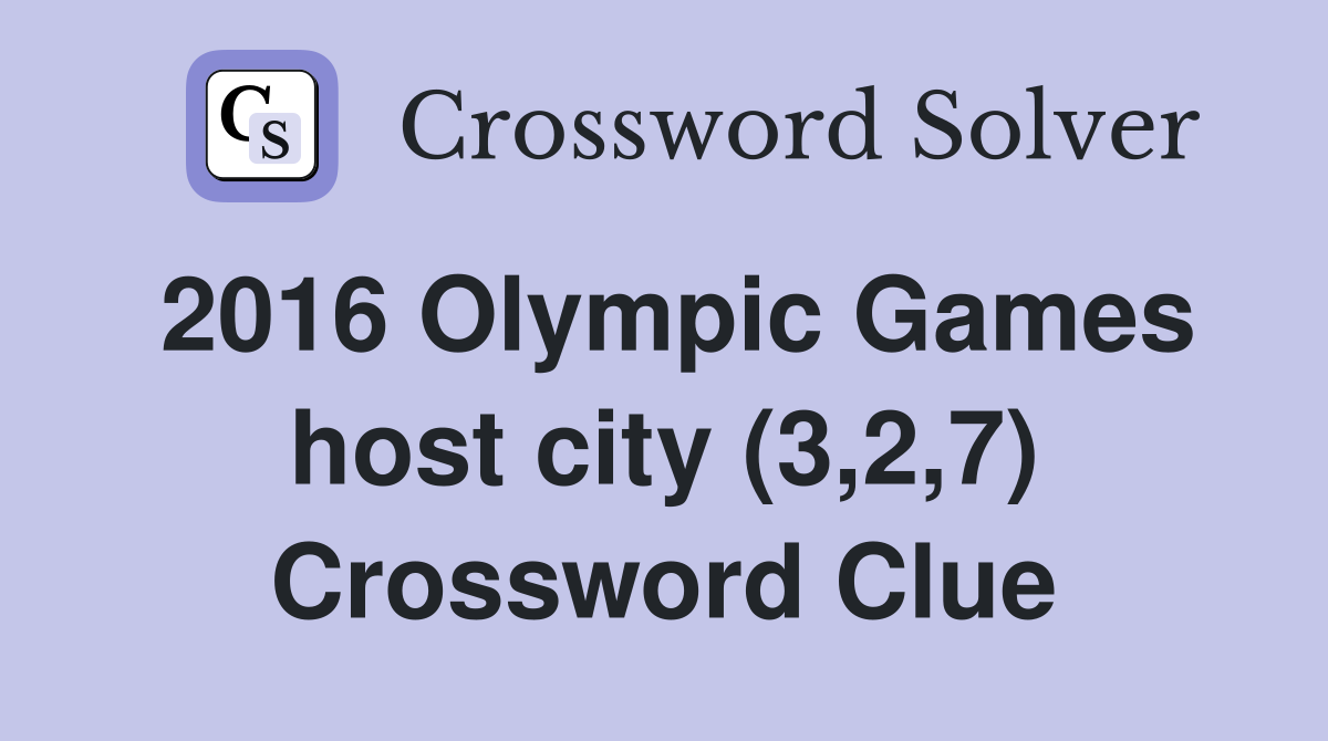 2016 Olympic Games host city (3,2,7) Crossword Clue
