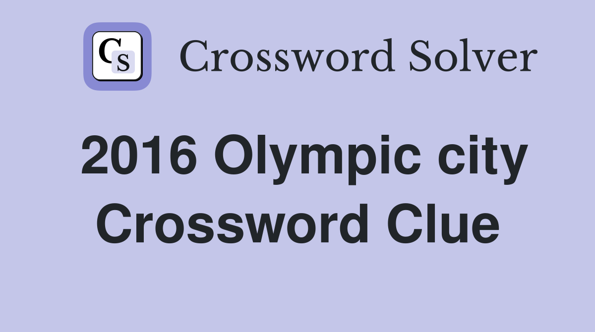 2016 Olympic city Crossword Clue