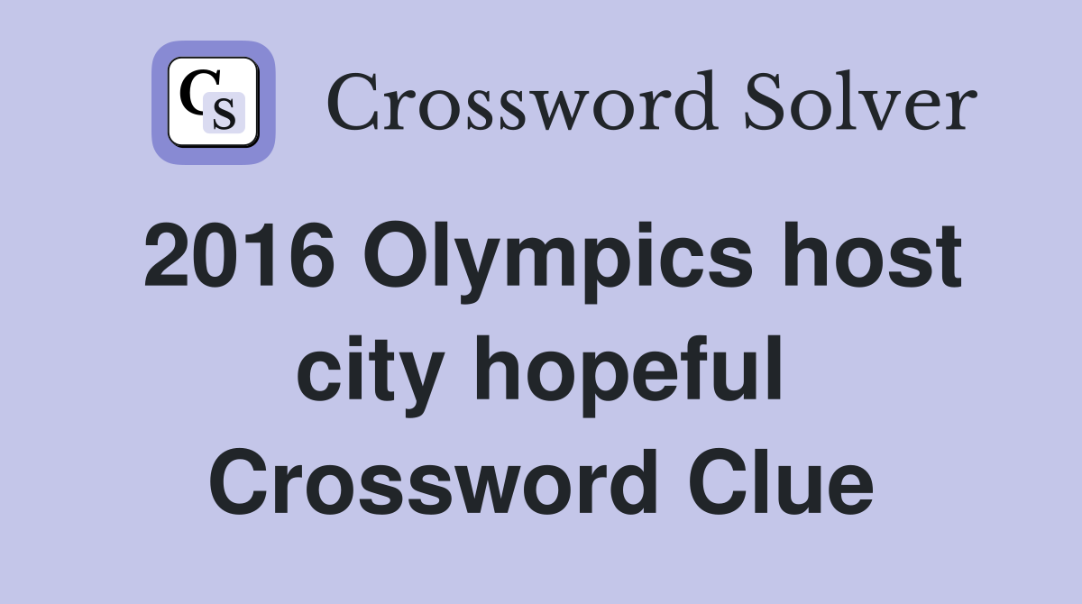 2016 Olympics host city hopeful Crossword Clue