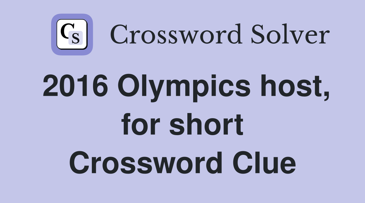 2016 Olympics host, for short Crossword Clue