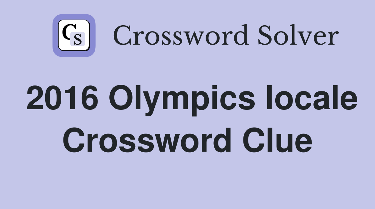 2016 Olympics locale Crossword Clue