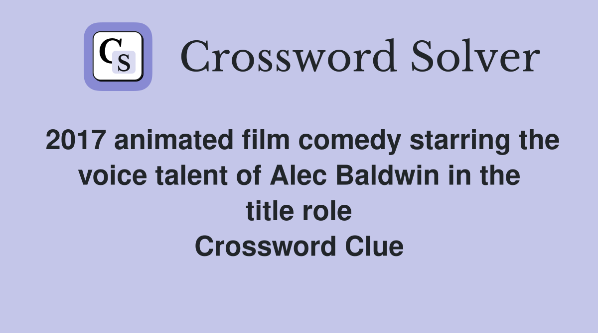 2017 animated film comedy starring the voice talent of Alec Baldwin in