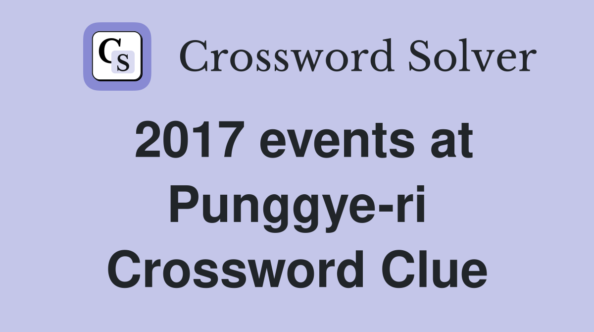 2017 events at Punggye-ri Crossword Clue