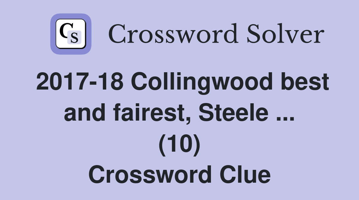 2017-18 Collingwood best and fairest, Steele ... (10) Crossword Clue
