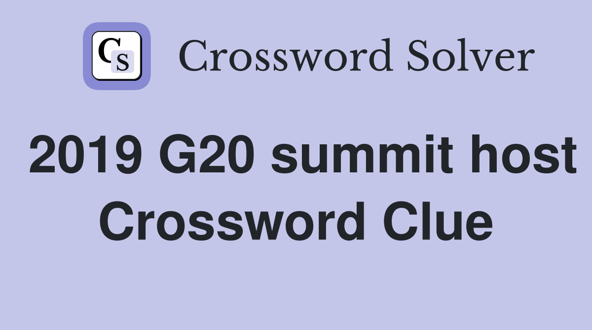 2019 G20 summit host Crossword Clue