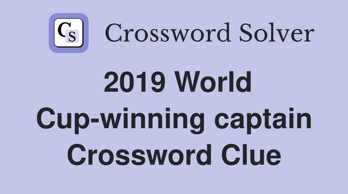 2019 World Cup-winning captain Crossword Clue