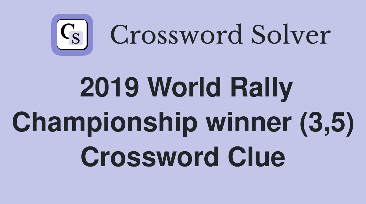 2019 World Rally Championship winner (3,5) Crossword Clue